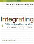 Integrating Differentiated Instruction & Understanding by Design Connecting Content & Kids