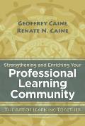 Strengthening & Enriching Your Professional Learning Community The Art of Learning Together