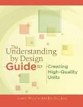 Understanding by Design Guide to Creating High Quality Units