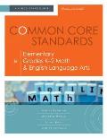 Common Core Standards for Elementary Grades K-2 Math & English Language Arts: A Quick-Start Guide