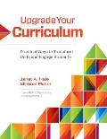 Upgrade Your Curriculum: Practical Ways to Transform Units and Engage Students