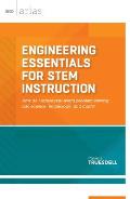 Engineering Essentials for STEM Instruction How Do I Infuse Real World Problem Solving Into Science Technology & Math