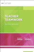 Teacher Teamwork: How do we make it work?