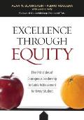 Excellence Through Equity Five Principles Of Courageous Leadership To Guide Achievement For Every Student