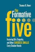 Formative Five Fostering Grit Empathy & Other Success Skills Every Student Needs