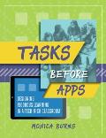 Tasks Before Apps Designing Rigorous Learning In A Tech Rich Classroom