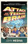 Attack of the Teenage Brain Understanding & Supporting the Weird & Wonderful Adolescent Learner