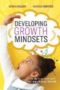 Developing Growth Mindsets: Principles and Practices for Maximizing Students' Potential