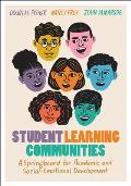 Student Learning Communities: A Springboard for Academic and Social-Emotional Development
