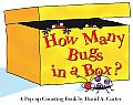 How Many Bugs in a Box A Pop Up Counting Book