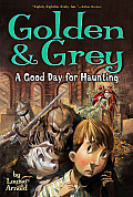 Golden & Grey: A Good Day for Haunting