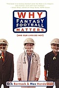 Why Fantasy Football Matters & Our Lives Do Not