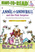 Annie and Snowball and the Pink Surprise, 4: Ready-To-Read Level 2