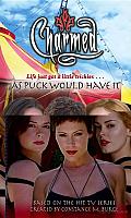As Puck Would Have It Charmed