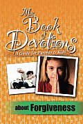My Book Of Devotions About Forgiveness