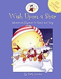 Wish Upon a Star Whimsical Rhymes to Read & Sing With CD