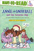 Annie and Snowball and the Surprise Day: Ready-To-Read Level 2volume 11