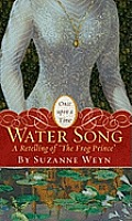 Water Song A Retelling of The Frog Prince
