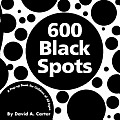 600 Black Spots A Pop Up Book for Children of All Ages
