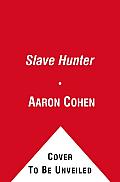 Slave Hunter One Mans Worldwide Quest to Free Victims of Human Trafficking