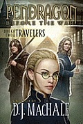 Travelers 02 Pendragon Before the War