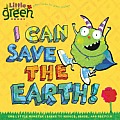 I Can Save the Earth One Little Monster Learns to Reduce Reuse & Recycle