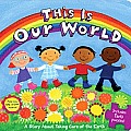 This Is Our World: A Story about Taking Care of the Earth [With 2 Puzzles]
