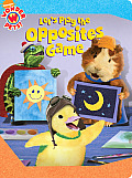 Lets Play the Opposites Game