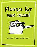 Monsters Eat Whiny Children