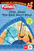 Drip, Drop! the Rain Won't Stop!: Your Turn, My Turn Reader (Ready-To-Read - Level Pre1)