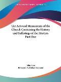 The Acts and Monuments of the Church Containing the History and Sufferings of the Martyrs Part One