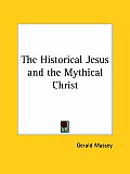 The Historical Jesus and the Mythical Christ