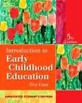 Introduction To Early Childhood Education (5TH 07 - Old Edition)
