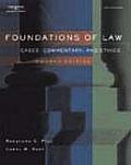 Foundations of Law: Cases, Commentary and Ethics (West Legal Studies)