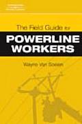 Field Guide For Powerline Workers