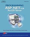 Programming ASP.NET for ArcGIS Server