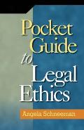 Pocket Guide To Legal Ethics