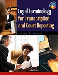 Legal Terminology for Transcription and Court Reporting [With CDROM]