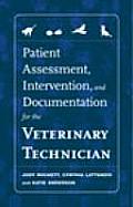 Patient Assess Intervention & Documentation For The Veterinary Technician A Guide To Developing Care Plans & Soaps