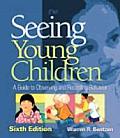 Seeing Young Children A Guide to Observing & Recording Behavior