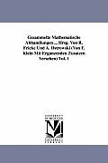 Gesammelte Mathematische Abhandlungen ... Hrsg. Von R. Fricke Und A. Ostrowski (Von F. Klein Mit Erg?nzenden Zus?tzen Versehen) Vol. 1