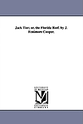 Jack Tier; Or, the Florida Reef. by J. Fenimore Cooper.