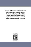 Report of the survey of the north end northwest lakes: by Capt. George G. Meade, being Appendix I of the Report of the chief topographical engineer, a