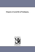 Etiquette of social life in Washington,