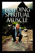 Building Spiritual Muscle / Fortalezca Mente y Espiritu