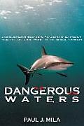 Dangerous Waters: A Young Woman S Perilous Journey of Adventure and Romance, from the California Pacific to the Mexican Caribbean.