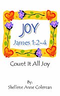 Joy: Count It All Joy James 1:2-4