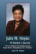 Julia M. Hayes: A Teacher's Journal: Dare to Believe That Religion Plays A Major Role in Disciplining Your Children