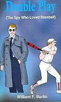 Double Play: (The Spy Who Loved Baseball)