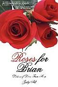 Roses for Brian: Letters of Love From Mom